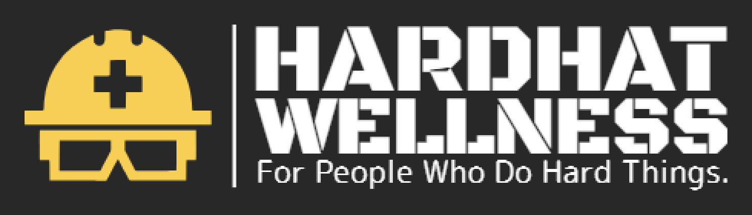 HardHat Wellness. For People Who Do Hard Things.